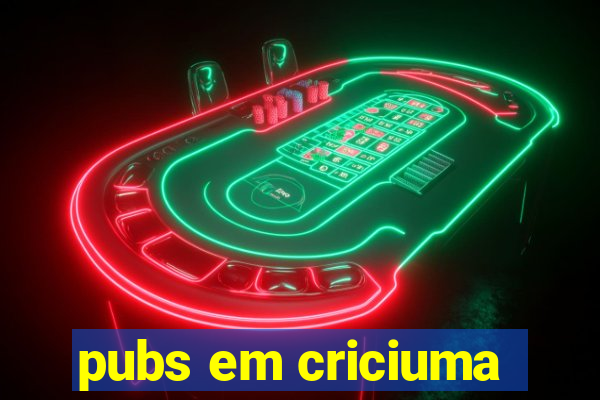 pubs em criciuma